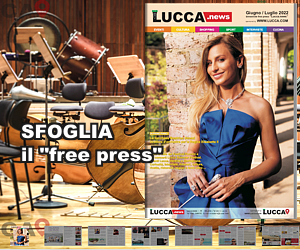 Lucca.news - N. 39 - Edizione Giugno 2022 - Luglio 2022 - Free Press di Attualità ed Eventi Lucca e Provincia#