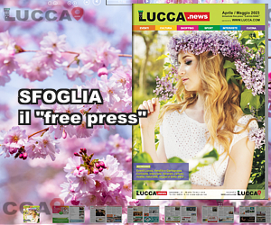 Lucca.news - N. 44 - Edizione Aprile 2023 - Maggio 2023 - Free Press di Attualità ed Eventi Lucca e Provincia#